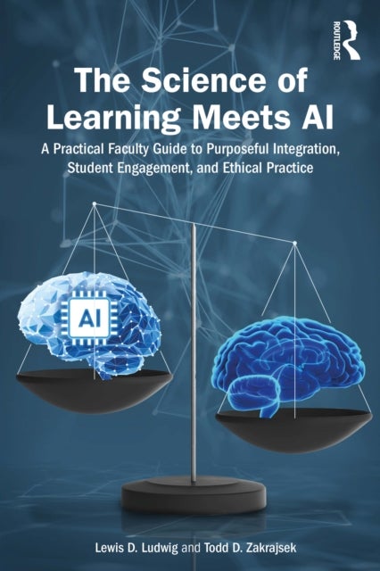 The Science of Learning Meets AI - A Practical Faculty Guide to Purposeful Integration, Student Engagement, and Ethical Practice