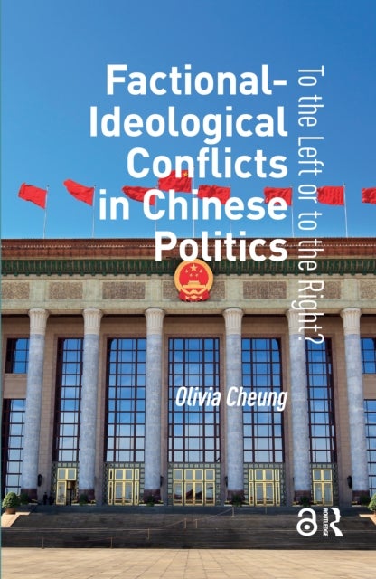 Factional-Ideological Conflicts in Chinese Politics - To the Left or to the Right?