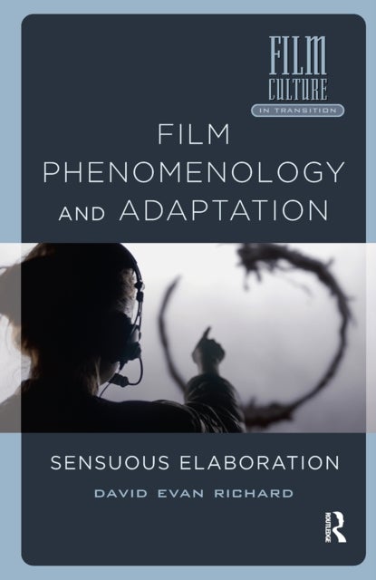 Film Phenomenology and Adaptation  Sensuous Elaboration