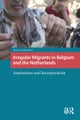 Irregular Migrants in Belgium and the Netherlands