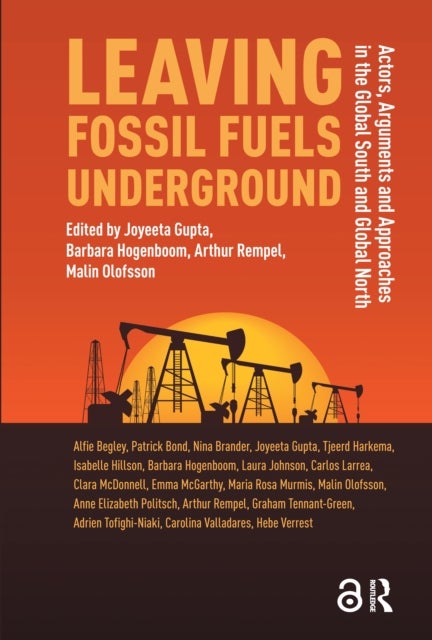 Leaving Fossil Fuels Underground  Actors, Arguments and Approaches in the Global South and Global North