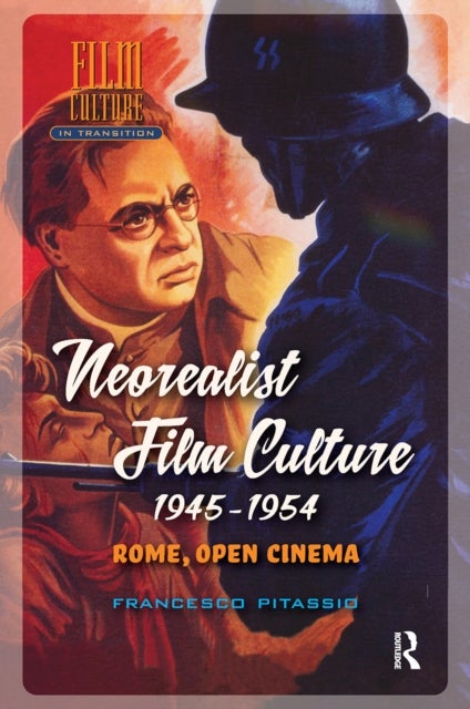 Neorealist Film Culture, 1945-1954 - Rome, Open Cinema