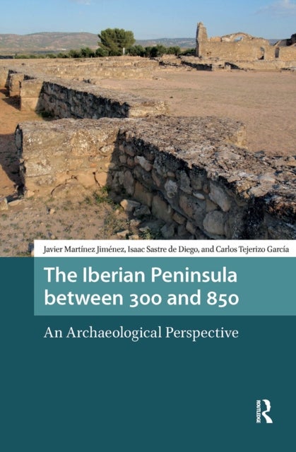 The Iberian Peninsula between 300 and 850 - An Archaeological Perspective