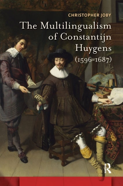 The Multilingualism of Constantijn Huygens (1596-1687)