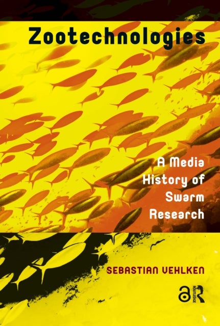 Zootechnologies - A Media History of Swarm Research
