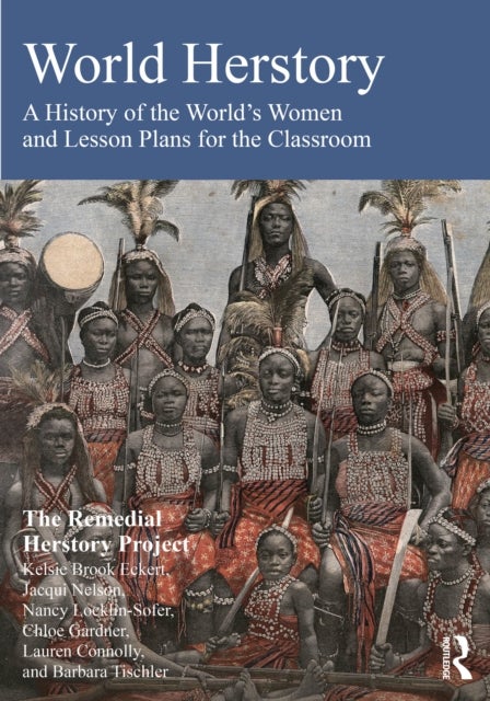 World Herstory - A History of the World's Women and Lesson Plans for the Classroom