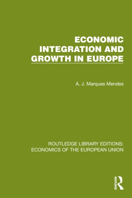 Economic Integration and Growth in Europe