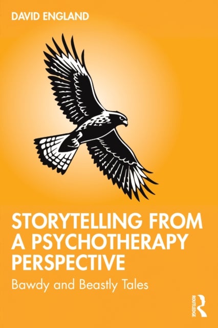 Storytelling from a Psychotherapy Perspective - Bawdy and Beastly Tales