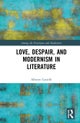 Love, Despair, and Modernism in Literature