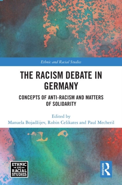 The Racism Debate in Germany - Concepts of Anti-Racism and Matters of Solidarity