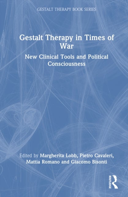 Gestalt Therapy in Times of War - New Clinical Tools and Political Consciousness