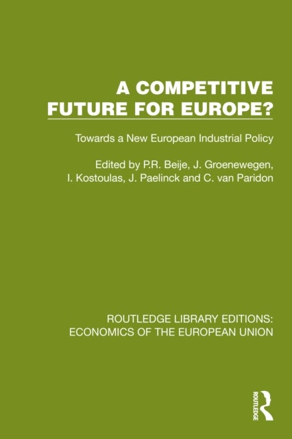 A Competitive Future for Europe? - Towards a New European Industrial Policy