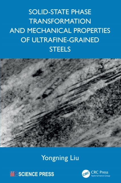 Solid-State Phase Transformation and Mechanical Properties of Ultrafine-Grained Steels