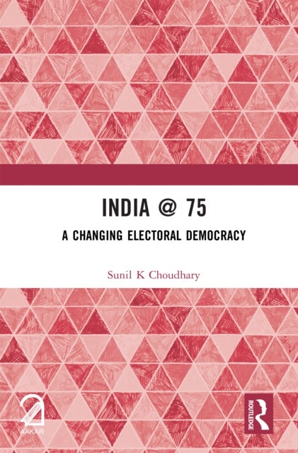 India @ 75 - A Changing Electoral Democracy
