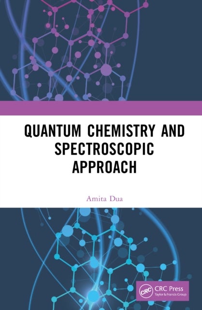 Quantum Chemistry and Spectroscopic Approach