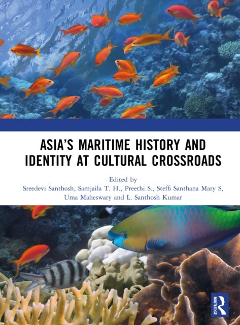 Asia’s Maritime History and Identity at Cultural Crossroads