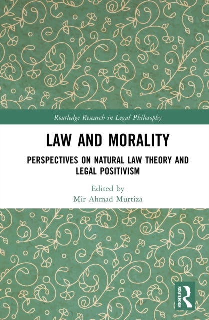 Law and Morality - Perspectives on Natural Law Theory and Legal Positivism