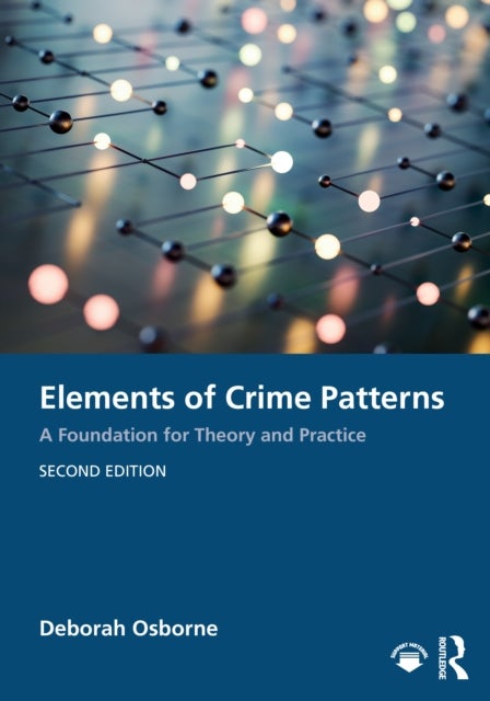 Elements of Crime Patterns - A Foundation for Theory and Practice