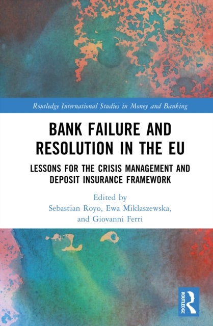 Bank Failure and Resolution in the EU - Lessons for the Crisis Management and Deposit Insurance Framework