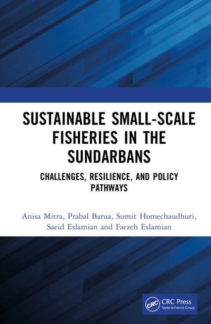 Sustainable Small-Scale Fisheries in the Sundarbans - Challenges, Resilience, and Policy Pathways