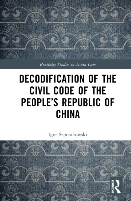 Decodification of the Civil Code of the People’s Republic of China