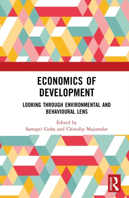 Economics of Development - Looking through Environmental and Behavioural Lens