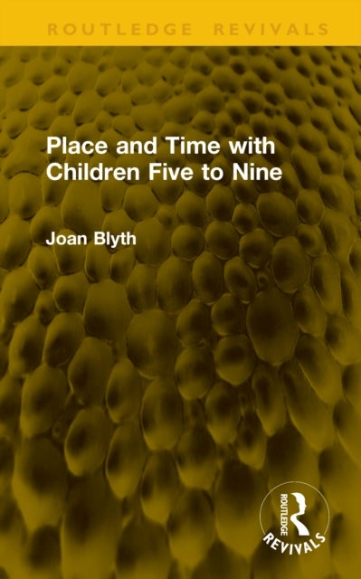 Place and Time with Children Five to Nine