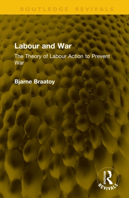 Labour and War - The Theory of Labour Action to Prevent War