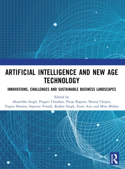 Artificial Intelligence and New Age Technology - Innovations, Challenges and Sustainable Business Landscapes