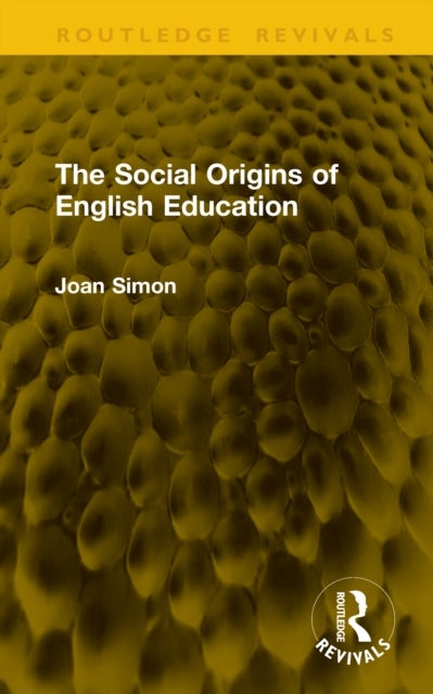 The Social Origins of English Education
