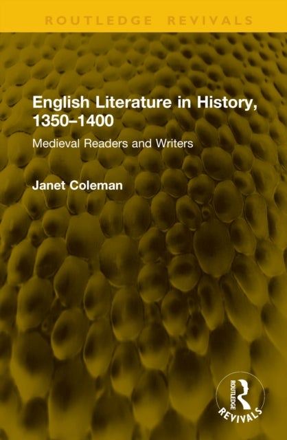 English Literature in History, 1350–1400 - Medieval Readers and Writers
