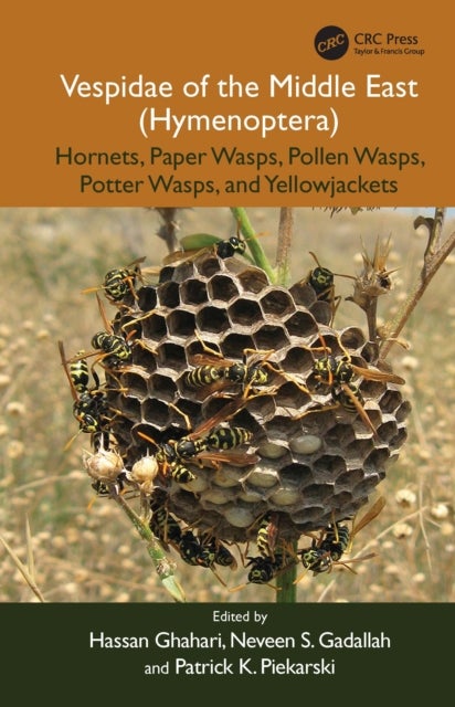 Vespidae of the Middle East (Hymenoptera) - Hornets, Paper Wasps, Pollen Wasps, Potter Wasps, and Yellowjackets