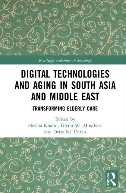Digital Technologies and Aging in South Asia and Middle East - Transforming Elderly Care