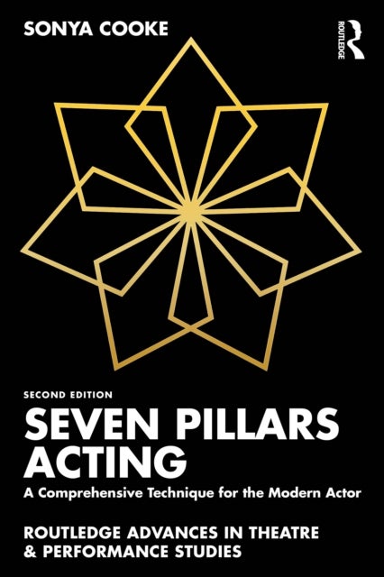 Seven Pillars Acting - A Comprehensive Technique for the Modern Actor