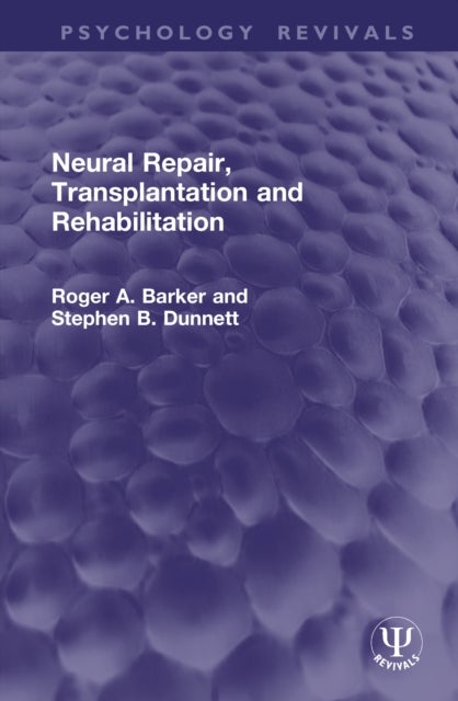 Neural Repair, Transplantation and Rehabilitation