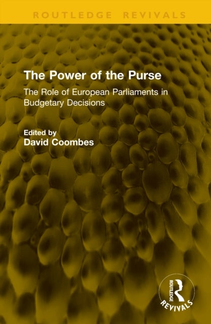 The Power of the Purse - The Role of European Parliaments in Budgetary Decisions