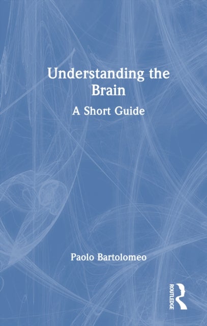 Understanding the Brain - A Short Guide
