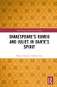 Shakespeare's Romeo and Juliet in Dante's Spirit