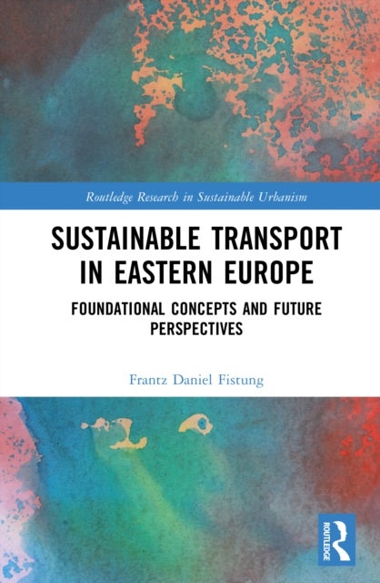 Sustainable Transport in Eastern Europe - Foundational Concepts and Perspectives
