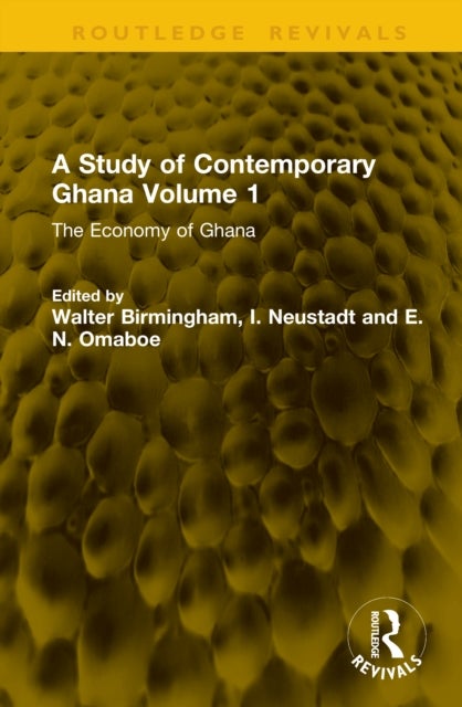 A Study of Contemporary Ghana Volume 1 - The Economy of Ghana