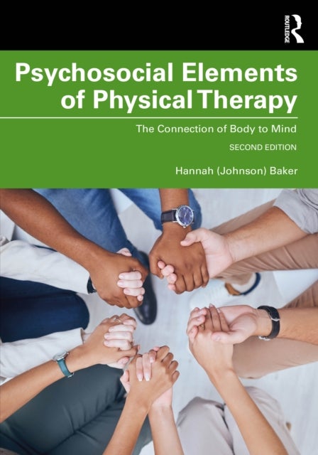 Psychosocial Elements of Physical Therapy - The Connection of Body to Mind