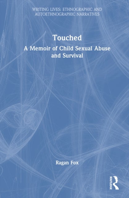Touched - A Memoir of Child Sexual Abuse and Survival