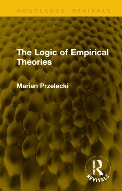 The Logic of Empirical Theories