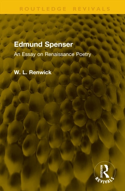 Edmund Spenser - An Essay on Renaissance Poetry