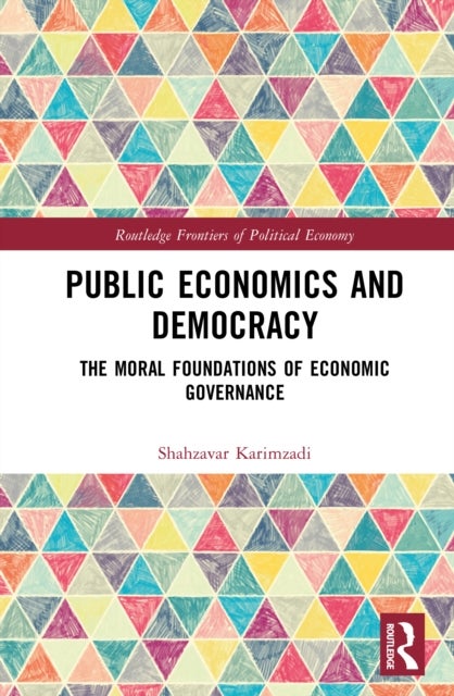 Public Economics and Democracy - The Moral Foundations of Economic Governance