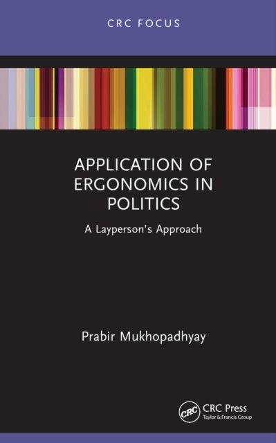 Application of Ergonomics in Politics - A Layperson’s Approach
