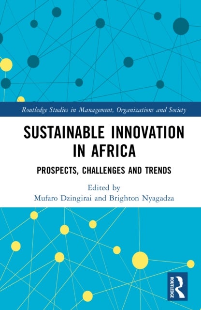 Sustainable Innovation in Africa - Prospects, Challenges and Trends