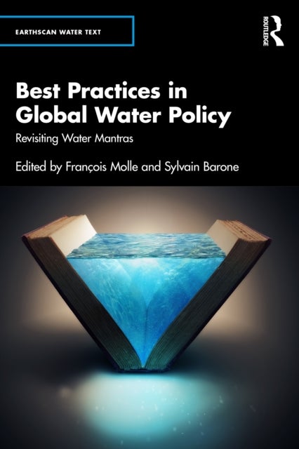 Best Practices in Global Water Policy - Revisiting Water Mantras