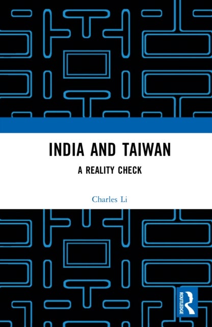 India and Taiwan - A Reality Check