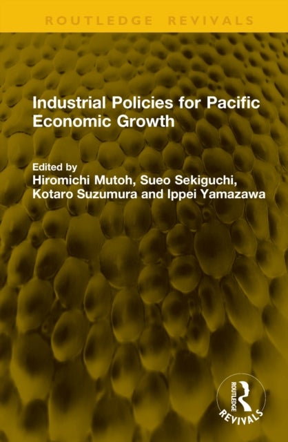 Industrial Policies for Pacific Economic Growth